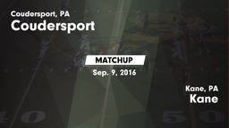 Matchup: Coudersport High Sch vs. Kane  2016