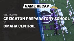 Recap: Creighton Preparatory School vs. Omaha Central  2015