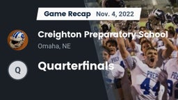Recap: Creighton Preparatory School vs. Quarterfinals 2022
