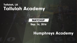 Matchup: Tallulah Academy Hig vs. Humphreys Academy 2016