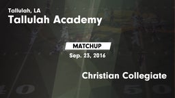 Matchup: Tallulah Academy Hig vs. Christian Collegiate 2016