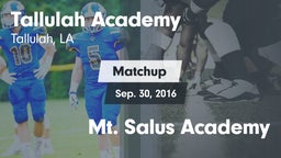 Matchup: Tallulah Academy Hig vs. Mt. Salus Academy 2016