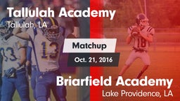 Matchup: Tallulah Academy Hig vs. Briarfield Academy  2016