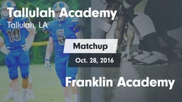 Matchup: Tallulah Academy Hig vs. Franklin Academy 2016
