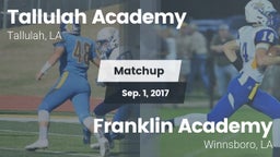 Matchup: Tallulah Academy Hig vs. Franklin Academy  2017