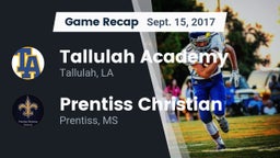 Recap: Tallulah Academy  vs. Prentiss Christian  2017