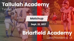 Matchup: Tallulah Academy Hig vs. Briarfield Academy  2017