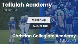 Matchup: Tallulah Academy Hig vs. Christian Collegiate Academy  2018