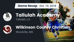 Recap: Tallulah Academy  vs. Wilkinson County Christian  2018