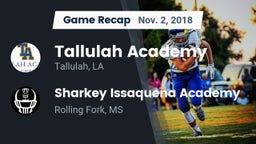 Recap: Tallulah Academy  vs. Sharkey Issaquena Academy  2018