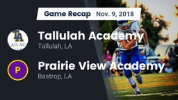Recap: Tallulah Academy  vs. Prairie View Academy  2018