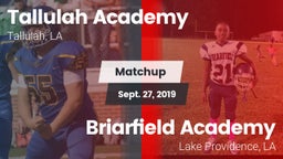 Matchup: Tallulah Academy Hig vs. Briarfield Academy  2019