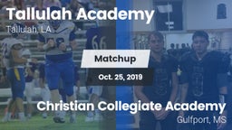 Matchup: Tallulah Academy Hig vs. Christian Collegiate Academy  2019