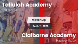 Matchup: Tallulah Academy Hig vs. Claiborne Academy  2020