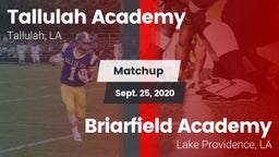 Matchup: Tallulah Academy Hig vs. Briarfield Academy  2020