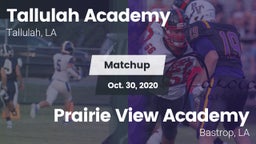 Matchup: Tallulah Academy Hig vs. Prairie View Academy  2020