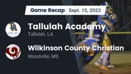 Recap: Tallulah Academy  vs. Wilkinson County Christian  2023