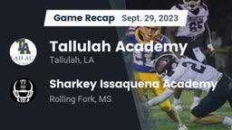 Recap: Tallulah Academy  vs. Sharkey Issaquena Academy  2023