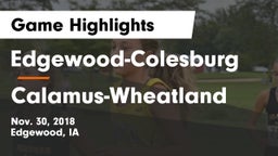 Edgewood-Colesburg  vs Calamus-Wheatland  Game Highlights - Nov. 30, 2018
