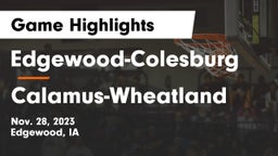 Edgewood-Colesburg  vs Calamus-Wheatland  Game Highlights - Nov. 28, 2023