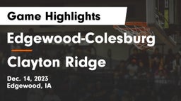 Edgewood-Colesburg  vs Clayton Ridge  Game Highlights - Dec. 14, 2023