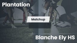 Matchup: Plantation High Scho vs. Blanche Ely HS 2016
