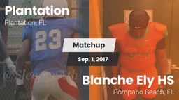 Matchup: Plantation High Scho vs. Blanche Ely HS 2017