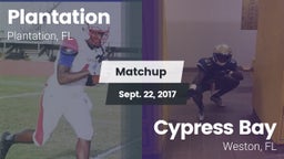 Matchup: Plantation High Scho vs. Cypress Bay  2017