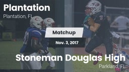 Matchup: Plantation High Scho vs. Stoneman Douglas High 2017