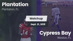Matchup: Plantation High Scho vs. Cypress Bay  2018