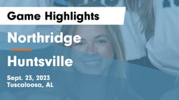 Northridge  vs Huntsville  Game Highlights - Sept. 23, 2023