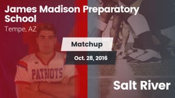 Matchup: Madison Prep High Sc vs. Salt River  2016