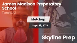 Matchup: Madison Prep High Sc vs. Skyline Prep 2019