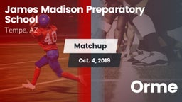 Matchup: Madison Prep High Sc vs. Orme 2019