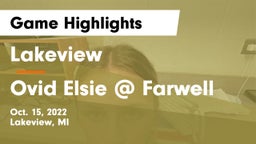Lakeview  vs Ovid Elsie @ Farwell Game Highlights - Oct. 15, 2022