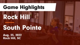 Rock Hill  vs South Pointe  Game Highlights - Aug. 23, 2022