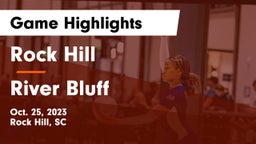 Rock Hill  vs River Bluff  Game Highlights - Oct. 25, 2023