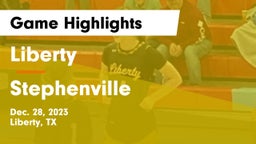 Liberty  vs Stephenville  Game Highlights - Dec. 28, 2023