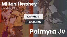Matchup: Milton Hershey High vs. Palmyra Jv 2018