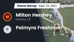 Recap: Milton Hershey  vs. Palmyra  Freshman 2021