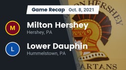 Recap: Milton Hershey  vs. Lower Dauphin  2021