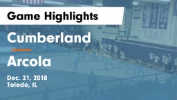 Cumberland  vs Arcola  Game Highlights - Dec. 21, 2018