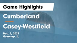 Cumberland  vs Casey-Westfield  Game Highlights - Dec. 5, 2023