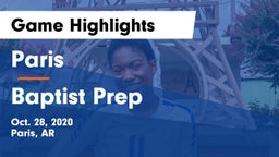 Paris  vs Baptist Prep Game Highlights - Oct. 28, 2020