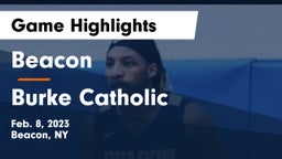 Beacon  vs Burke Catholic  Game Highlights - Feb. 8, 2023