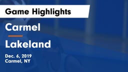 Carmel  vs Lakeland  Game Highlights - Dec. 6, 2019