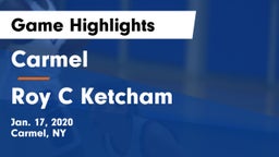 Carmel  vs Roy C Ketcham Game Highlights - Jan. 17, 2020
