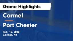 Carmel  vs Port Chester  Game Highlights - Feb. 15, 2020
