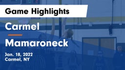 Carmel  vs Mamaroneck  Game Highlights - Jan. 18, 2022