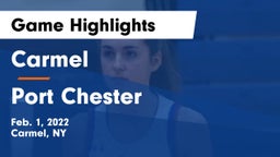 Carmel  vs Port Chester  Game Highlights - Feb. 1, 2022